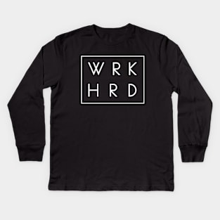 WRK HRD Kids Long Sleeve T-Shirt